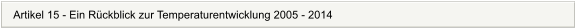 Artikel 15 - Ein Rckblick zur Temperaturentwicklung 2005 - 2014