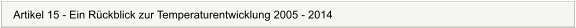 Artikel 15 - Ein Rckblick zur Temperaturentwicklung 2005 - 2014