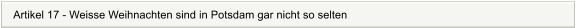 Artikel 17 - Weisse Weihnachten sind in Potsdam gar nicht so selten