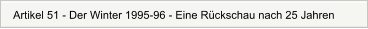 Artikel 51 - Der Winter 1995-96 - Eine Rckschau nach 25 Jahren
